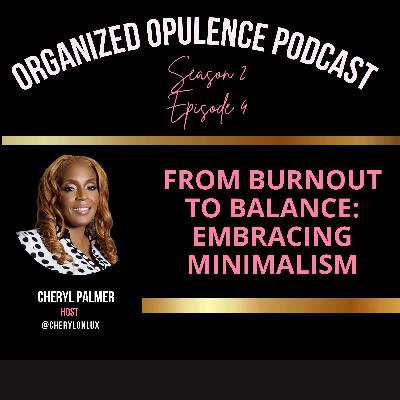 From Burnout to Balance: Embracing Minimalism