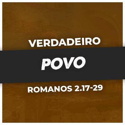 QUEM É O VERDADEIRO POVO DE DEUS - Rm 2.17-29 | PR. SAOR LUCENA