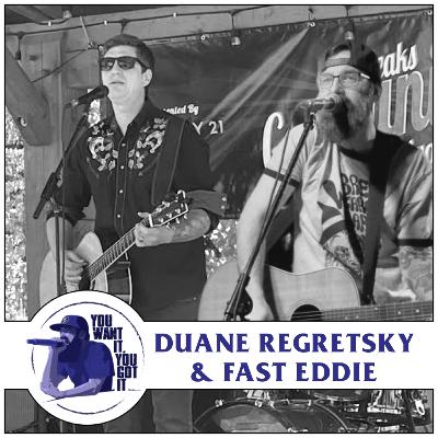 #63 Nothing But Fast Regrets & Acoustic Guitars w/ Duane Regretzky & Fast Eddie