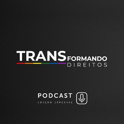 TRANSformando Direitos: podcast especial com ministros do STJ destaca o Dia Internacional Da Visibilidade Transgênero