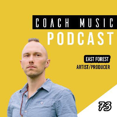 73: East Forest // Living Your Truth