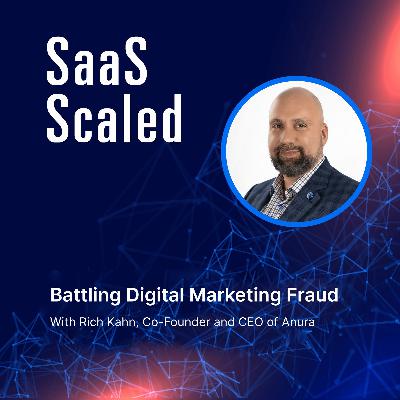 Battling Digital Marketing Fraud with Rich Kahn