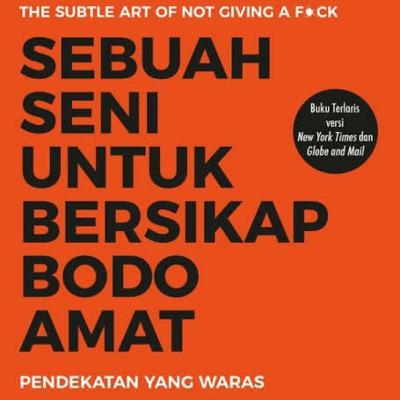 Sebuah seni untuk bersikap bodo amat Bab V