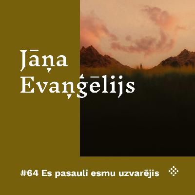 #64 Es pasauli esmu uzvarējis #64 Es pasauli esmu uzvarējis