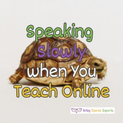The Teaching Value of Speaking Slowly The Teaching Value of Speaking Slowly