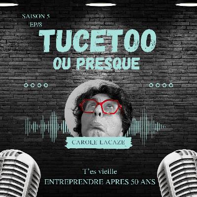 EPISODE 8 : Entreprendre après 50 ans