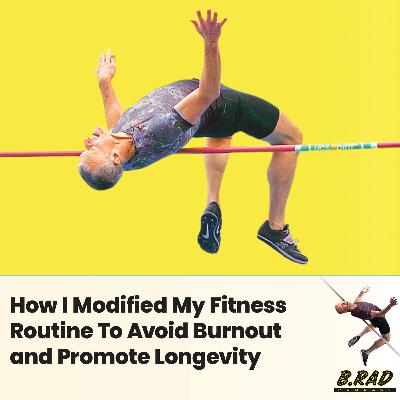 How I Modified My Fitness Routine To Avoid Burnout and Promote Longevity