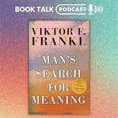 Man’s Search for Meaning by Viktor E. Frankl - Book Summary Podcast