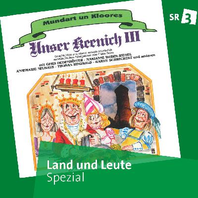 Unser Keenich III - Geschichten aus einem unwahrscheinlich saarländischen Königshaus von Claus Zewe