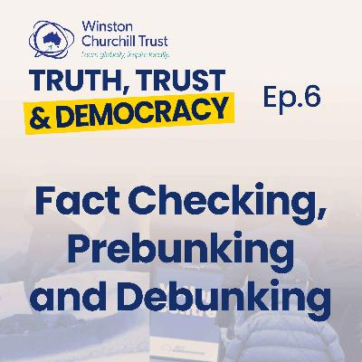 Ep 6 - Fact Checking, Prebunking and Debunking