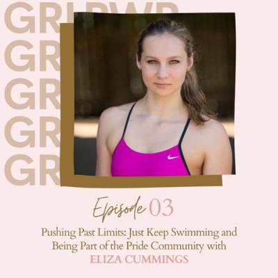 Pushing Past Limits: Just Keep Swimming and Being Part of the Pride Community with Eliza Cummings Pushing Past Limits: Just Keep Swimming and Being Part of the Pride Community with Eliza Cummings