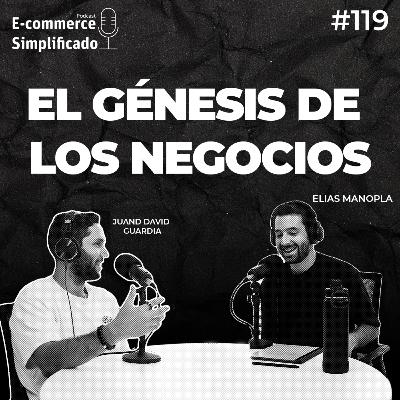 Episodio 119 - Curiosidad y pasión: La génesis de los negocios con Juan Guardia