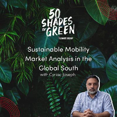 Sustainable Mobility Market Analysis in the Global South - Cyriac Joseph Sustainable Mobility Market Analysis in the Global South - Cyriac Joseph