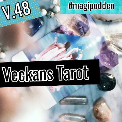 Veckans Tarot Reading medial vägledning v48 #magipodden Veckans Tarot Reading medial vägledning v48 #magipodden
