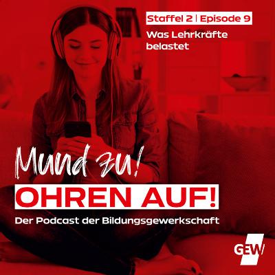 Was Lehrkräfte belastet (Staffel 2, Episode 9)