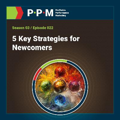 5 Key Strategies for Newcomers
