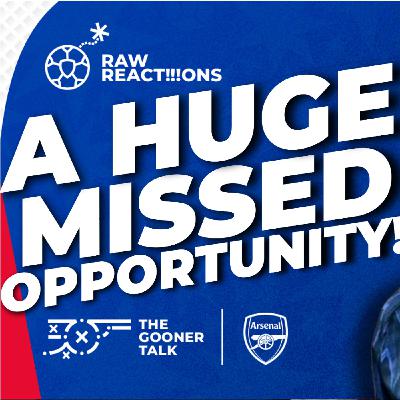 Arsenal Frustration After Forest Draw | Seven Points Clear… But It Should’ve Been More