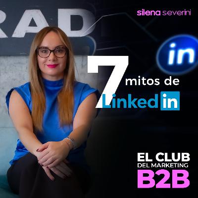 Los 7 Mitos de LinkedIn
