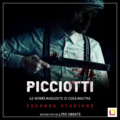 PICCIOTTI Stagione 2 - La mafia raccontata da Lirio Abbate - Trailer