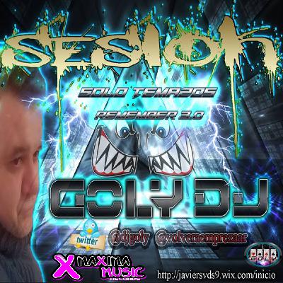 Sesion Todo Temazos Remember 3.0 Dj Goly - Maxima Music Records Sesion Todo Temazos Remember 3.0 Dj Goly - Maxima Music Records