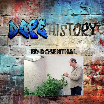 Episode 6: Ed Rosenthal Episode 6: Ed Rosenthal
