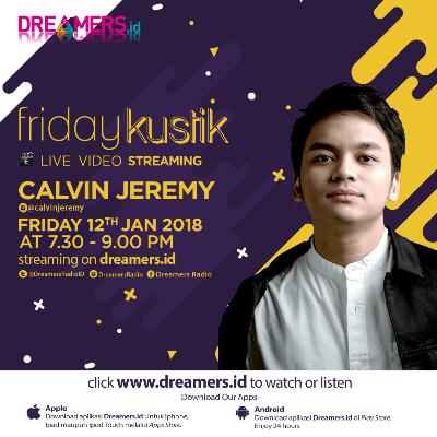 DREAMERS RADIO #FRIDAYKUSTIK With Calvin Jeremy