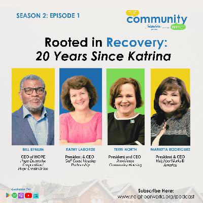 Episode 11: Rooted in Recovery: 20 Years Since Katrina (Season 2 - Episode 1)
