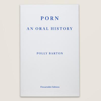 025 Polly Barton: Porn: An Oral History