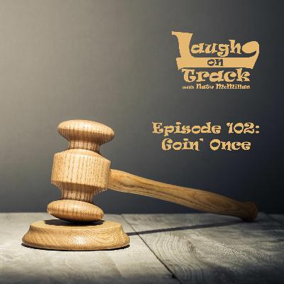 Episode 102: Goin' Once
