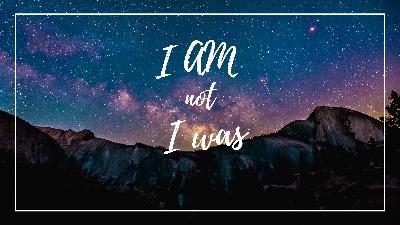 I AM not I was - Audio
