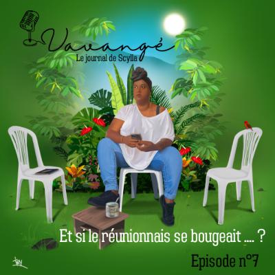 Episode 7 : Et si le réunionnais se bougeait ... Episode 7 : Et si le réunionnais se bougeait ...