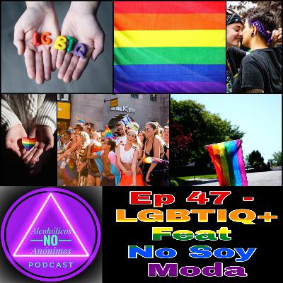 47 - LGBTIQ+ (Feat. No Soy Moda)