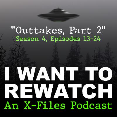 Season 4: “Outtakes, Part 2” (Episodes 13-24)