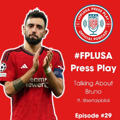 GW21 Preview - Talking About Bruno ft Sertalp - Special Analytics Episode #29
