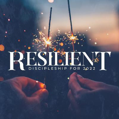 Resilient - Luke 2v21-40