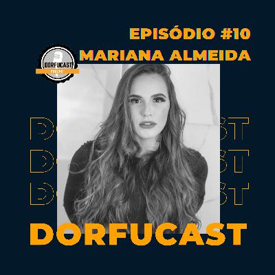 DorfuCast - Episódio 10 - Mariana Almeida