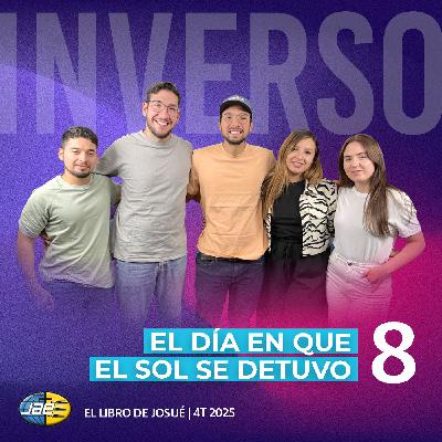 Inverso | El libro de Josué | Cap 8 | El día en que el sol se detuvo | 4T 2025