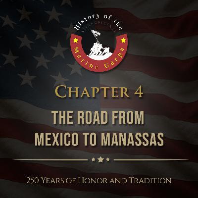 Chapter 4: The Road from Mexico to Manassas Chapter 4: The Road from Mexico to Manassas
