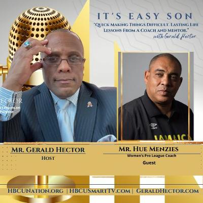 Gerald Hector welcomes Women's Pro League Coach, Hue Menzies to It's Easy Son