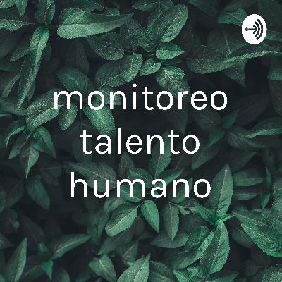monitoreo del talento humano