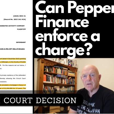 Can Pepper Finance, as the legal owner of a mortgage or charge, enforce it? High Court decision EP#748 Can Pepper Finance, as the legal owner of a mortgage or charge, enforce it? High Court decision EP#748