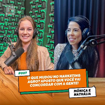 O QUE MUDOU NO MARKETING AGRO? APOSTO QUE VOCÊ VAI CONCORDAR COM A GENTE! | Cria Agro Podcast #007