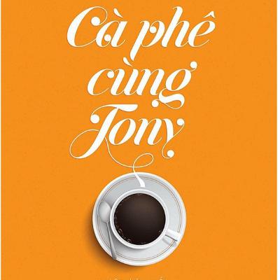 Cà Phê Cùng Tony - Tony Buổi Sáng