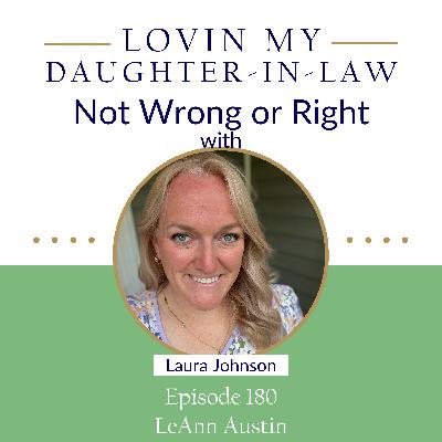 Episode 180: Not Wrong or Right with Laura Plauche Johnson Episode 180: Not Wrong or Right with Laura Plauche Johnson