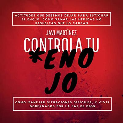 Controla Tu Enojo [Control Your Anger] (Audiolibro) | Prueba Gratis