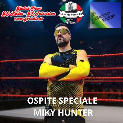 L'ora del wrestling presenta Ospite Speciale Miky Hunter St.6 Ep.6.