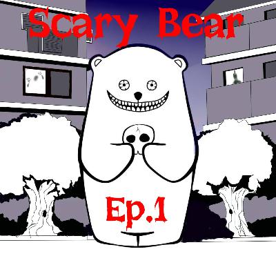 Scary Bear ep.1 หอนี้ ผีน่ารัก