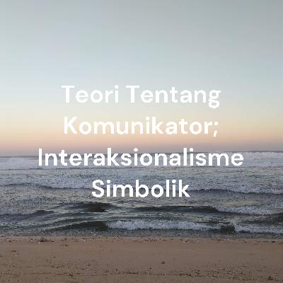 Interaksionalisme Simbolik