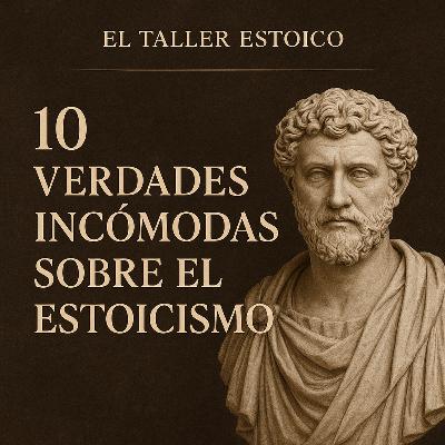 10 Verdades incómodas sobre el Estoicismo 10 Verdades incómodas sobre el Estoicismo
