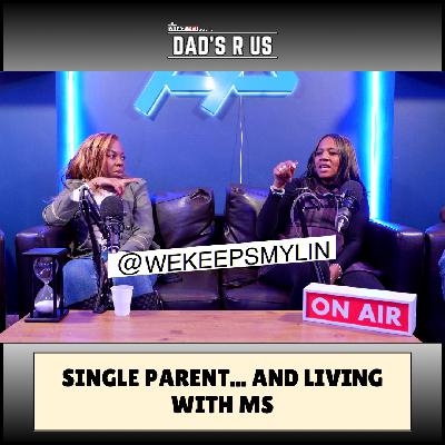 Single parenting while fighting Multiple Sclerosis (MS)